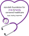 Standish Foundation for Child & Family Centered Healthcare Standish Foundation for Child & Family Centered Healthcare